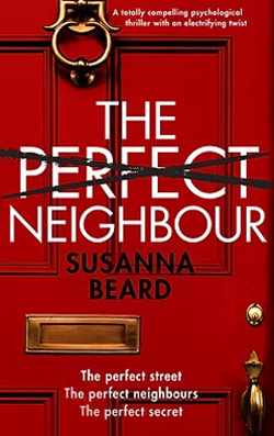 cover of the perfect neighbour by susanna beard